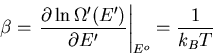 \begin{displaymath}
\beta=\left.\frac{\partial\ln\Omega^{\prime}(E^{\prime})}{\partial E^{\prime}}
\right\vert _{E^o}=\frac{1}{k_BT}
\end{displaymath}