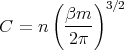       ( βm  )3∕2
C =  n  ----
         2π
