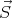 ⃗S