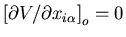 $\left[\partial V/\partial x_{i\alpha}\right]_o=0$