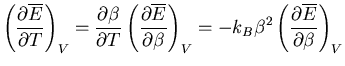 $\displaystyle \left(\frac{\partial\overline{E}}{\partial T}\right)_{V}
=\frac{\...
...{V}
=-k_{B}\beta^{2}\left(\frac{\partial\overline{E}}{\partial\beta}\right)_{V}$