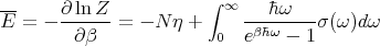 --     ∂-ln-Z-           ∫ ∞ ---hω----
E  = -   ∂β   = - N η +  0  eβhω - 1σ (ω )dω

