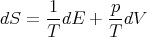       1-     -p
dS =  T dE + T dV

