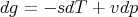 dg =  - sdT + vdp
