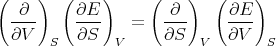 (    )  (    )     (    )  (    )
  -∂--    ∂E--   =   -∂-     ∂E--
  ∂V   S  ∂S   V     ∂S   V  ∂V   S

      