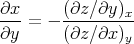 ∂x-    (∂z-∕∂y)x
∂y = - (∂z ∕∂x)
               y
