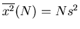 $\overline{x^2}(N)=Ns^2$