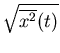 $\displaystyle \sqrt{\overline{x^2}(t)}$