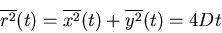 \begin{displaymath}
\overline{r^2}(t)=\overline{x^2}(t)+\overline{y^2}(t)=4Dt
\end{displaymath}