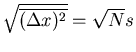 $\sqrt{\overline{(\Delta x)^2}}=\sqrt{N}s$