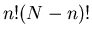 $n!(N-n)!$