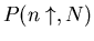 $\displaystyle P(n\uparrow,N)$