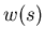 $w(s)$