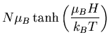 $\displaystyle N\mu_B\tanh\left(\frac{\mu_B H}{k_BT}\right)$