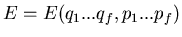 $E=E(q_1...q_f,p_1...p_f)$