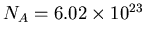 $N_A=6.02\times 10^{23}$