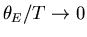 $\theta_E/T\rightarrow 0$