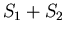 $S_1+S_2$