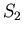 $\displaystyle S_2$
