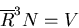 \begin{displaymath}
\overline{R}^3N=V
\end{displaymath}