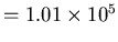$=1.01\times 10^5$