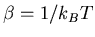 $\beta=1/k_{B}T$