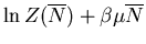 $\displaystyle \ln Z(\overline{N})+\beta\mu\overline{N}$