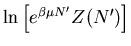 $\ln\left[e^{\beta\mu N^{\prime}}Z(N^{\prime})\right]$