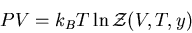 \begin{displaymath}
PV=k_BT\ln{\cal Z}(V,T,y)
\end{displaymath}