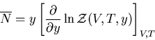 \begin{displaymath}
\overline{N}=y\left[\frac{\partial}{\partial y}\ln {\cal Z}(V,T,y)\right]_{V,T}
\end{displaymath}