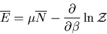 \begin{displaymath}
\overline{E}=\mu\overline{N}-\frac{\partial}{\partial \beta}\ln\cal{Z}
\end{displaymath}