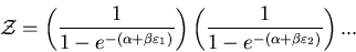 \begin{displaymath}
{\cal Z}=\left(\frac{1}{1-e^{-(\alpha+\beta\varepsilon_{1})}...
...left(\frac{1}{1-e^{-(\alpha+\beta\varepsilon_{2})}}\right) ...
\end{displaymath}