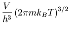 $\displaystyle \frac{V}{h^3}\left(2\pi mk_BT\right)^{3/2}$