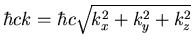 $\displaystyle \hbar ck=\hbar c\sqrt{k_x^2+k_y^2+k_z^2}$