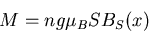 \begin{displaymath}
M=ng\mu_B SB_{S}(x)
\end{displaymath}