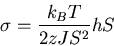 \begin{displaymath}
\sigma=\frac{k_BT}{2zJS^2}hS
\end{displaymath}