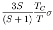 $\displaystyle \frac{3S}{(S+1)}\frac{T_C}{T}\sigma$