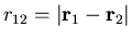 $r_{12}=\vert{\bf r}_{1}-{\bf r}_{2}\vert$