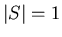 $\vert S\vert=1$