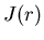 $\displaystyle J(r)$