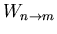 $W_{n\rightarrow m}$