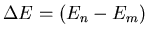 $\Delta E=\left(E_n-E_m\right)$