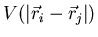 $V(\vert\vec{r}_i-\vec{r}_j\vert)$