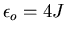 $\epsilon_o = 4J$