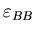 $\varepsilon_{BB}$