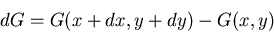 \begin{displaymath}
dG=G(x+dx,y+dy)-G(x,y)
\end{displaymath}