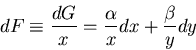 \begin{displaymath}
dF\equiv \frac{dG}{x}=\frac{\alpha}{x}dx+\frac{\beta}{y}dy
\end{displaymath}