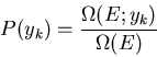 \begin{displaymath}
P(y_k)=\frac{\Omega(E;y_k)}{\Omega(E)}
\end{displaymath}