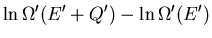 $\displaystyle \ln\Omega^{\prime}(E^{\prime}+Q^{\prime})-\ln\Omega^{\prime}(E^{\prime})$