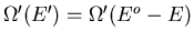 $\Omega^{\prime}(E^{\prime})=\Omega^{\prime}(E^o-E)$